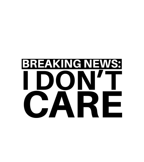 breaking news i dont care model alb pe tricou