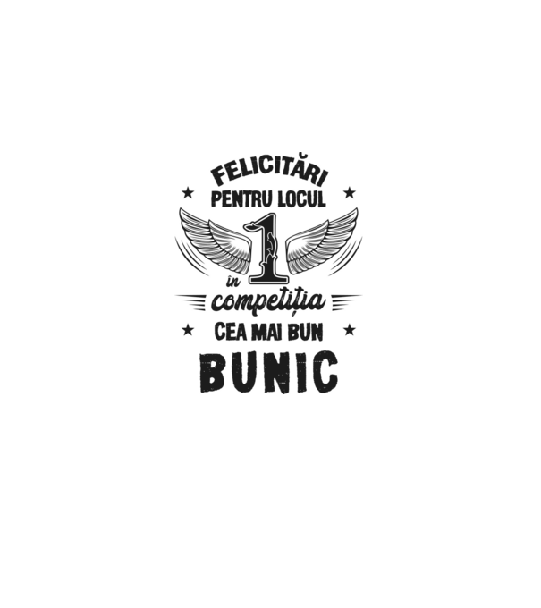 Felicitări pentru locul 1 în competiția Cel mai bun bunic! model alb pe tricou