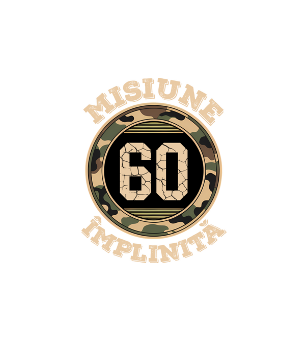 Misiune împlinită 60 model alb pe tricou