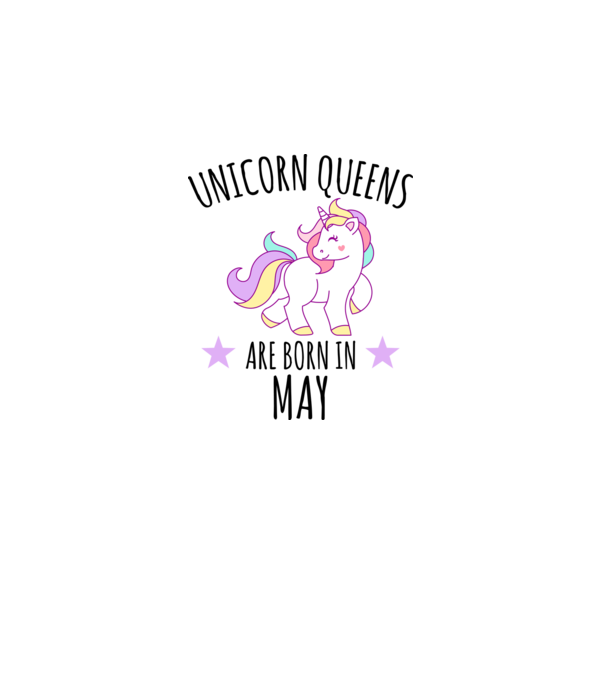 Unicorn queens are born in - May model alb pe tricou