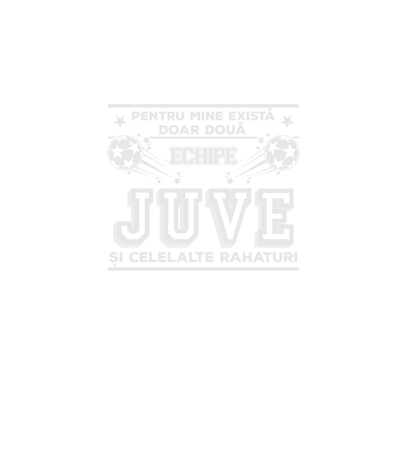 Pentru mine există doar două echipe, Juventus și celelalte rahaturi model turcoaz pe tricou