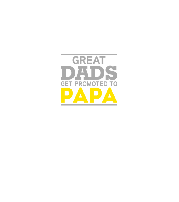 Great dads get promoted to papa model negru pe tricou