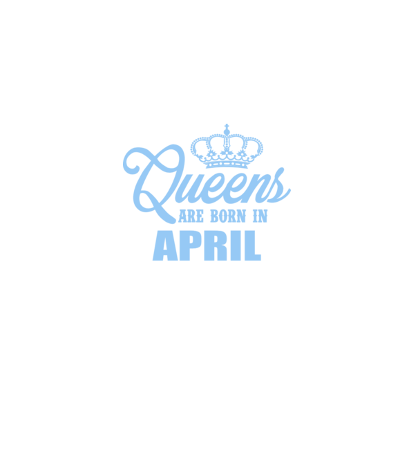 Queens are born in - April model albastru închis pe tricou