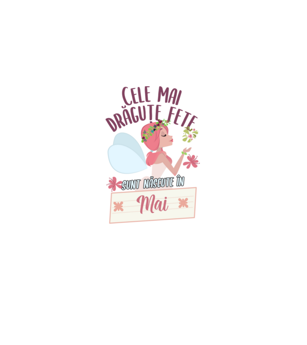Cele mai drăguțe fete sunt născute în mai. model alb pe tricou