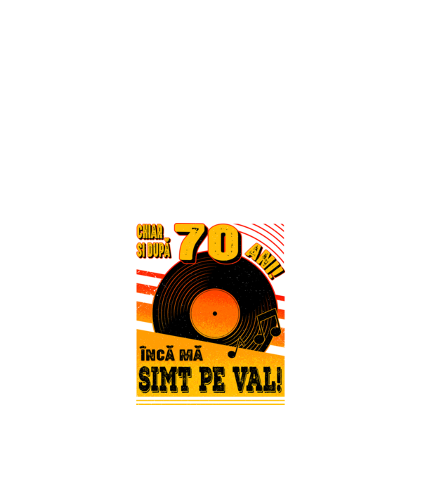 Încă mă simt pe val! 70 model alb pe tricou