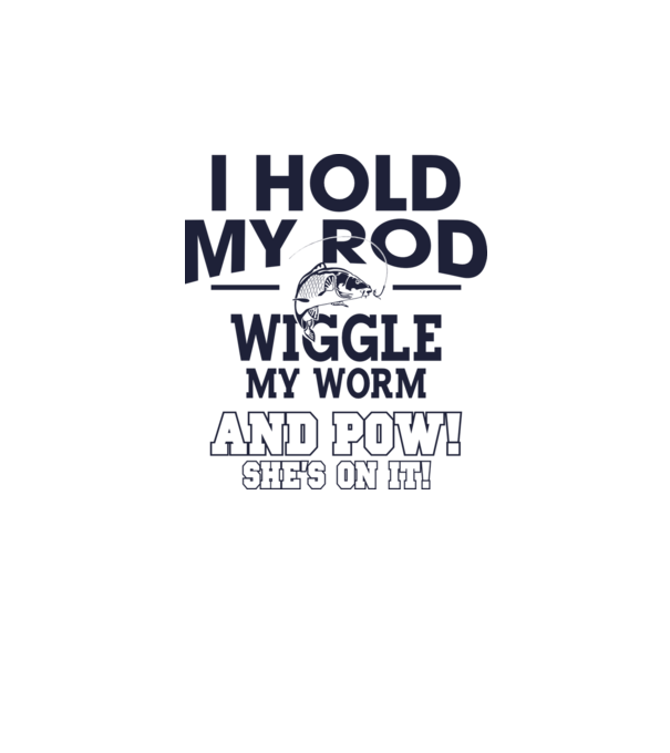 I hold my rod model alb pe tricou