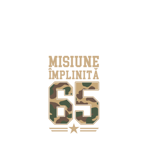 Misiune împlinită 65 model negru pe tricou