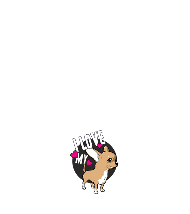 I love my Chihuahua model negru pe tricou