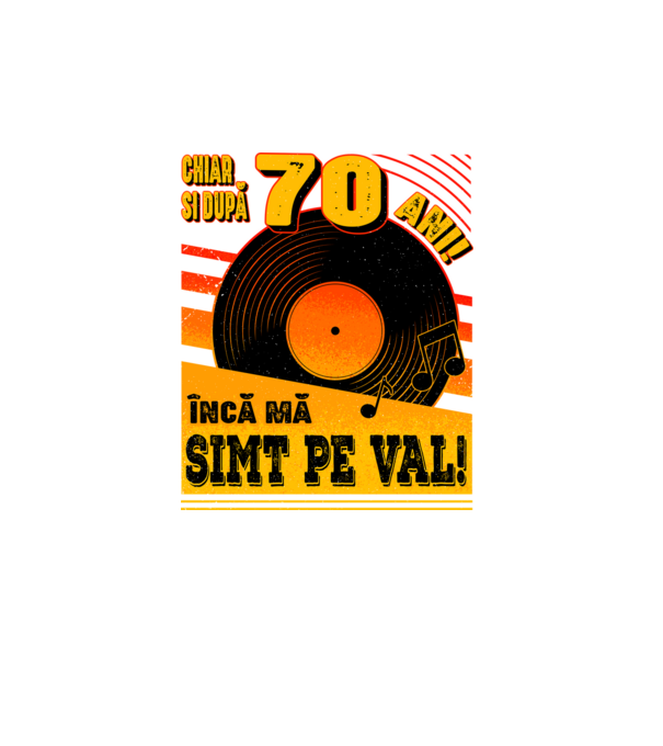 Încă mă simt pe val! 70 model turcoaz pe tricou