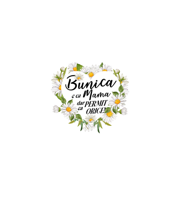 Bunica e ca mama, t permite orice! model alb pe tricou