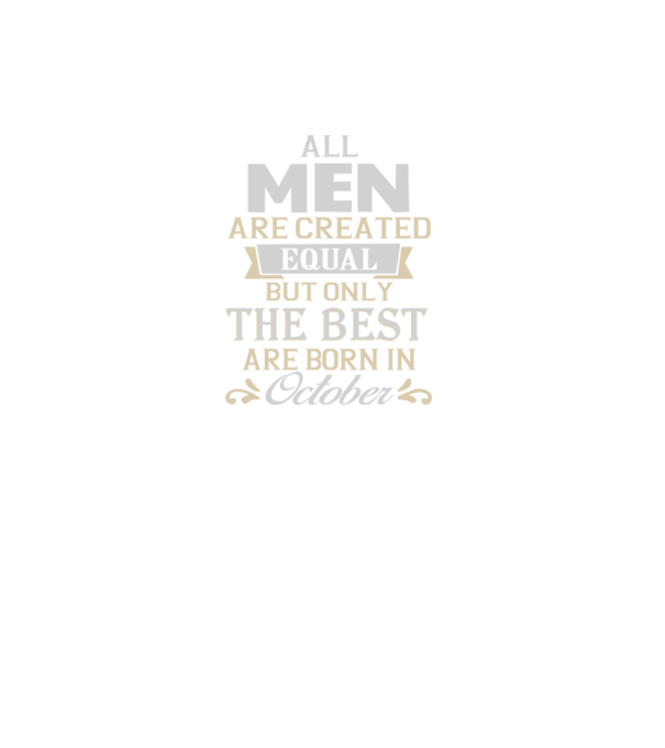 All men created equal but only the beat are born in october model gri închis pe tricou