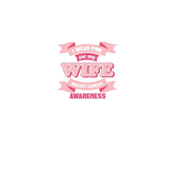 I wear pink for my wife model negru pe tricou