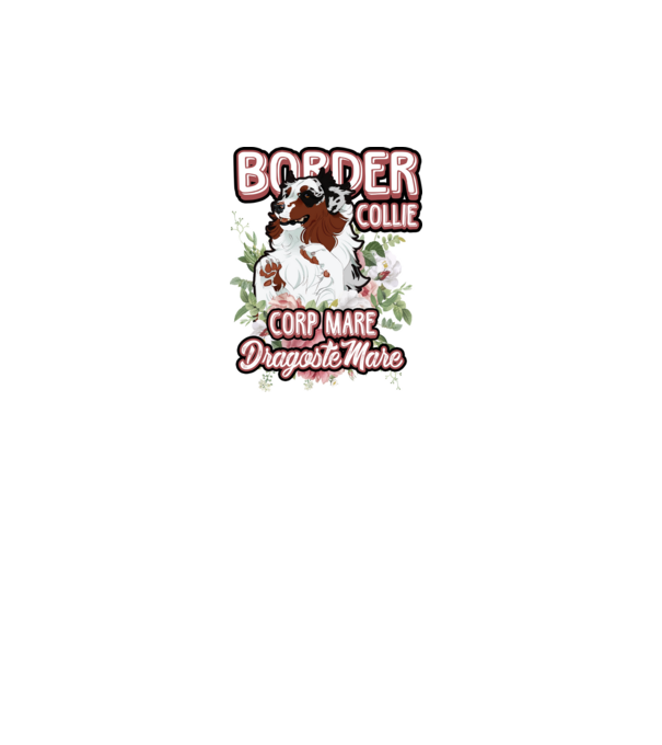 border collie - multă blană multă dragoste model alb pe tricou