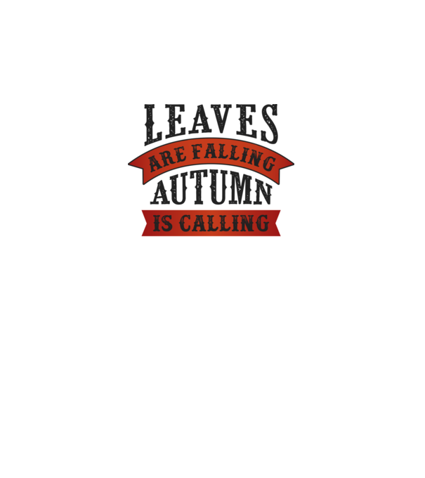 Leaves are falling autumn is calling model alb pe tricou