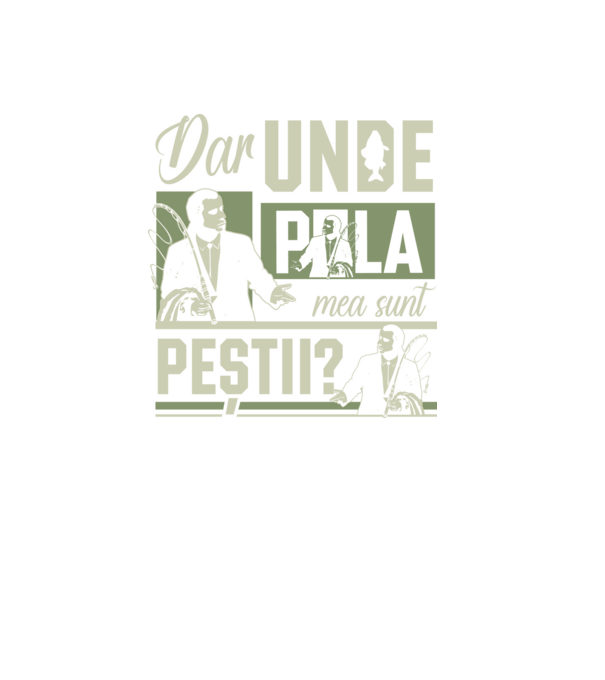 Dar unde p la mea sunt peștii model negru pe tricou