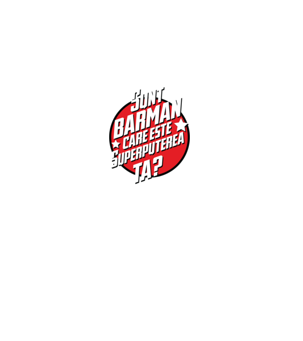 sunt barman, care este superputerea ta? model negru pe tricou