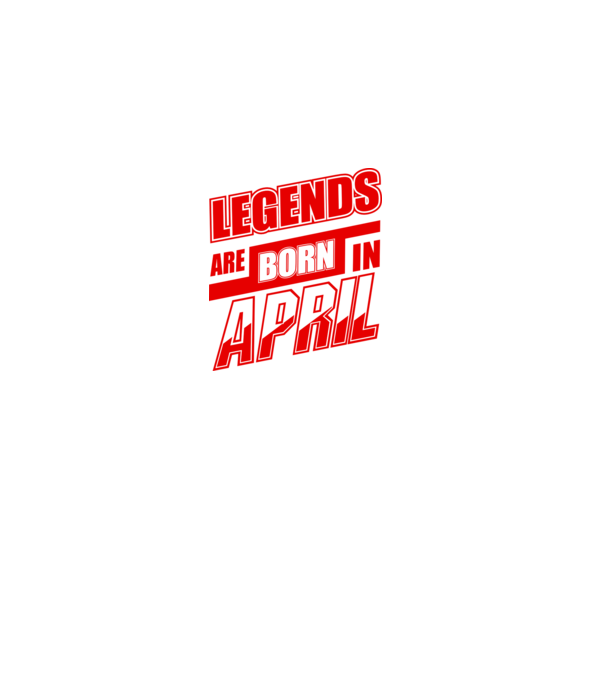 Legenda are born in April model alb pe tricou