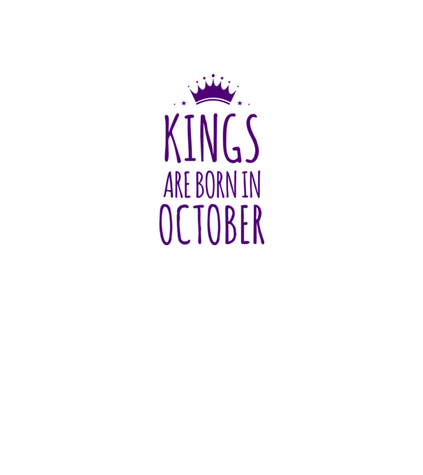 Kings are born in - October model nisipiu pe tricou