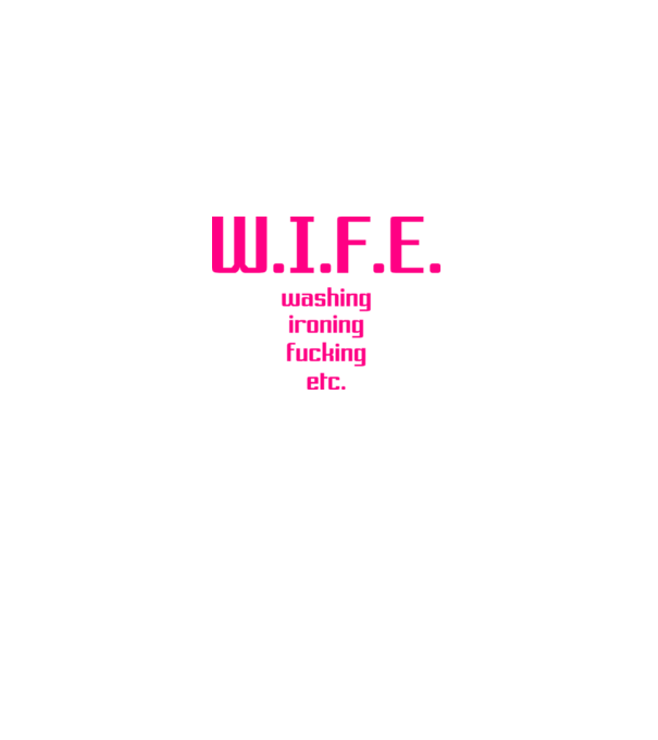 WIFE 3 model alb pe tricou
