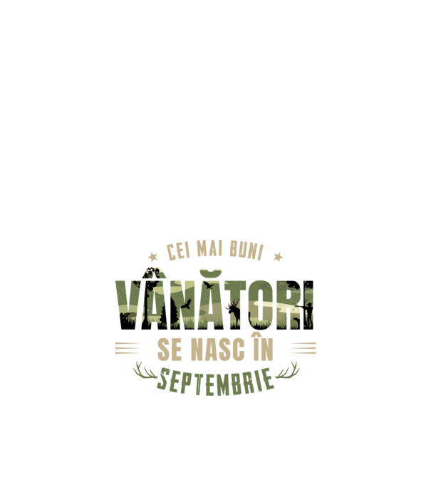 Cei mai buni vânători se nasc în septembrie model alb pe tricou