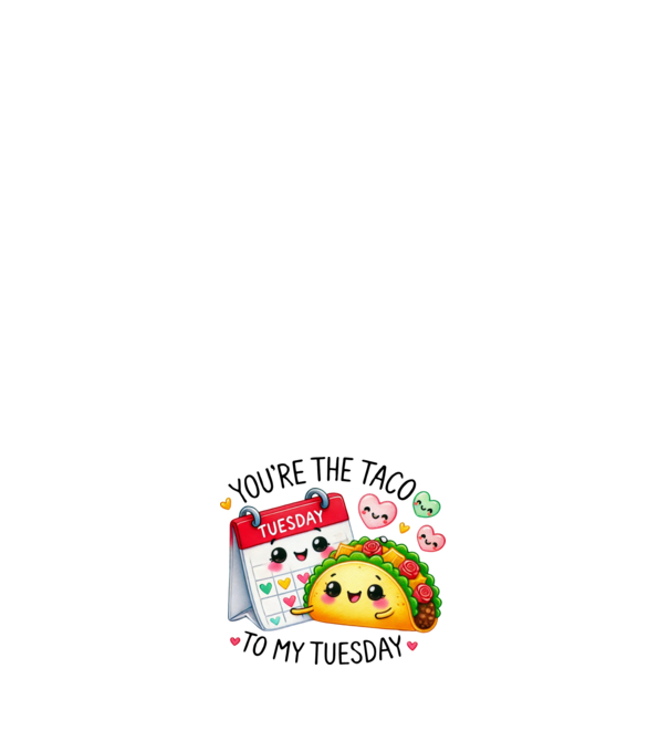 Taco to my Tuesday model alb pe tricou