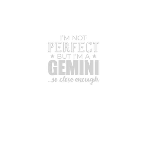 Not perfect, but GEMINI model negru pe tricou