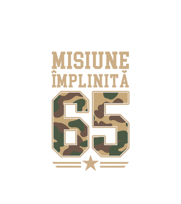 Misiune împlinită 65 model alb pe tricou