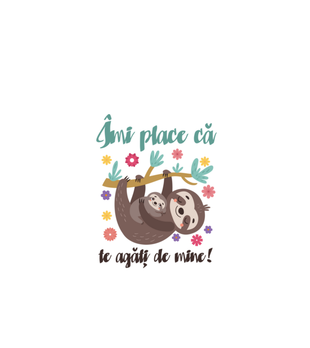 Îmi place să mă agăț de tine! Te iubesc mamă! model alb pe tricou