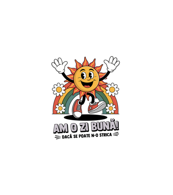 Am o zi bună! model gri pe tricou