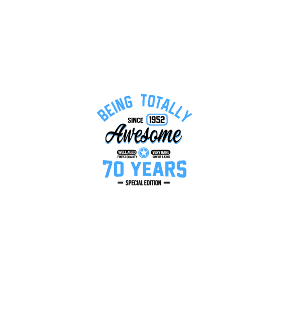 70 years of being totally awesome model alb pe tricou