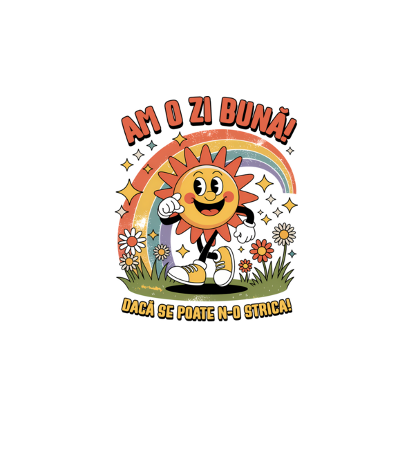 Am o zi bună! model alb pe tricou