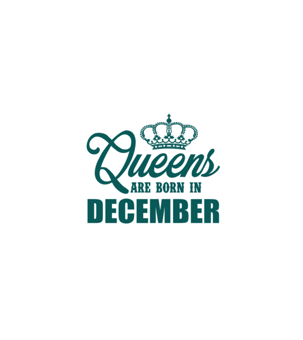 Queens are born in - December model alb pe tricou