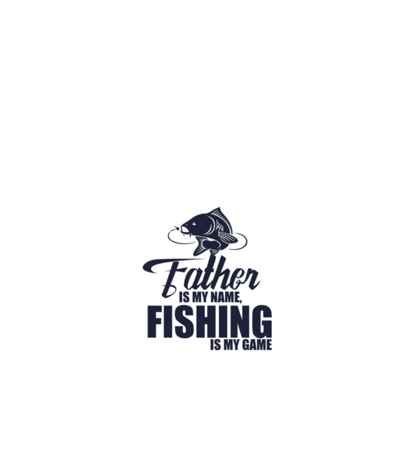 Father is my name, fishing is my game model alb pe tricou