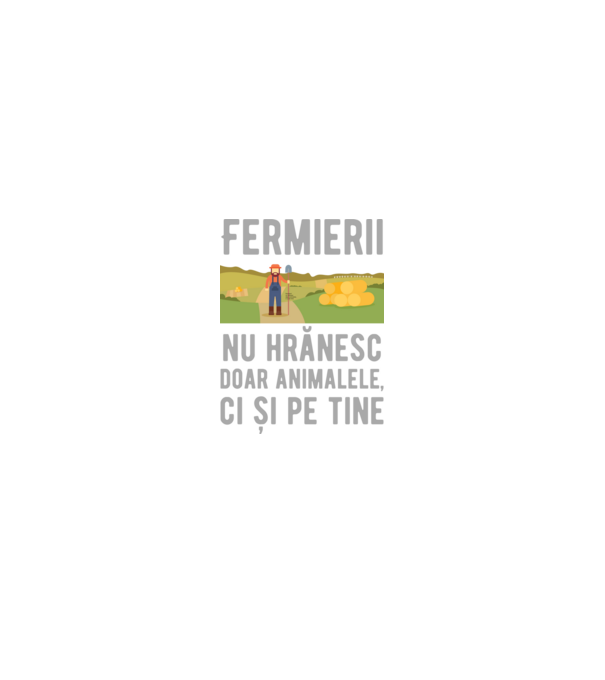 Fermierii nu hrănesc doar animalele, ci și pe tine model negru pe tricou