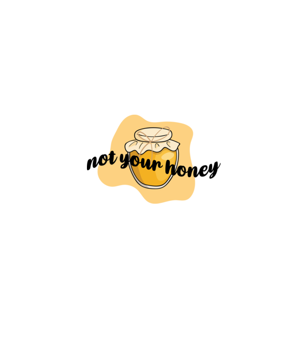 Not your honey model alb pe tricou