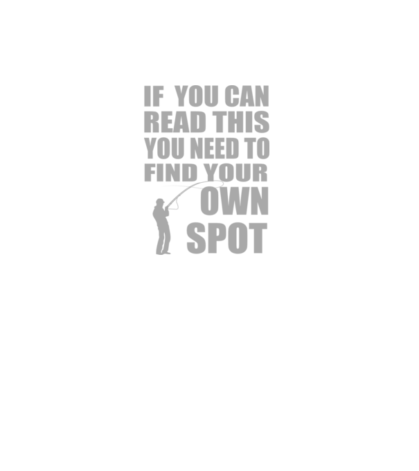 If you can read this, you need to find your own spot model gri închis pe tricou