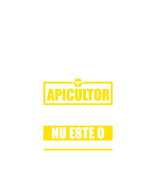 apicultor - pentru că protectorul albinelor care produc mierea nu este o funcție oficială model negru pe tricou