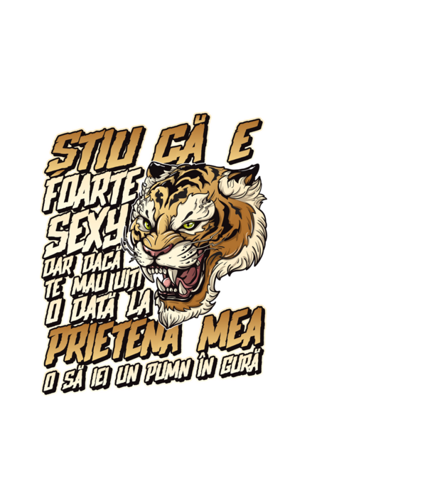 Știu că e foarte sexy, dar dacă te mai uiți o dată la prietena mea, o să iei un pumn în gură model alb pe tricou