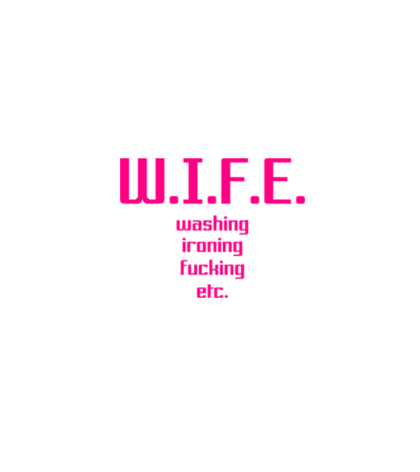 WIFE 3 model alb pe tricou
