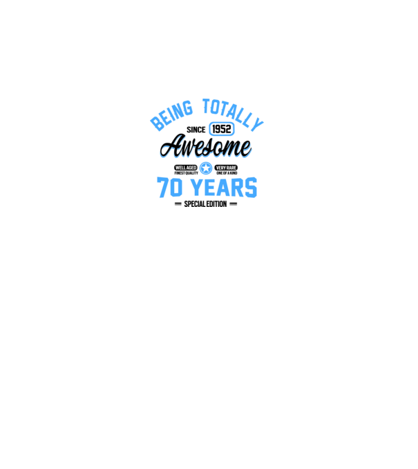 70 years of being totally awesome model alb pe tricou