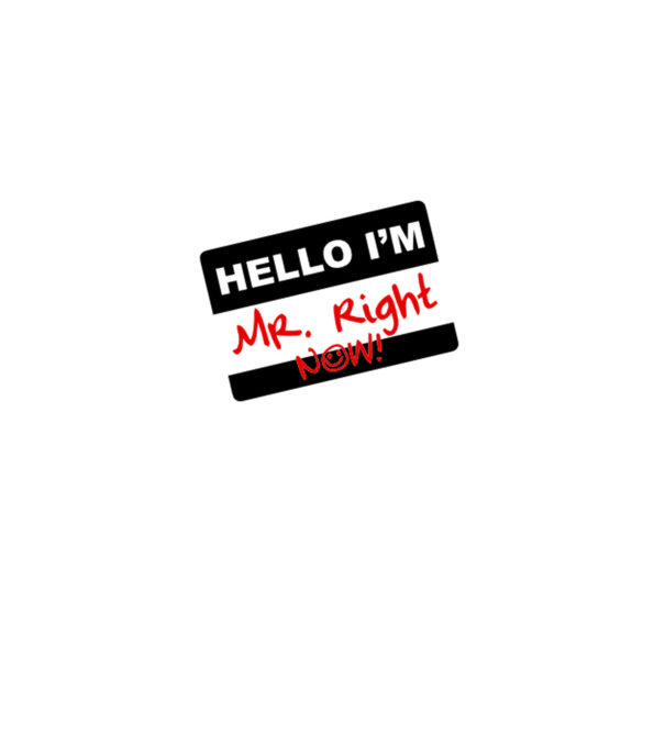 Mr Rigth Now.eps model gri pe tricou