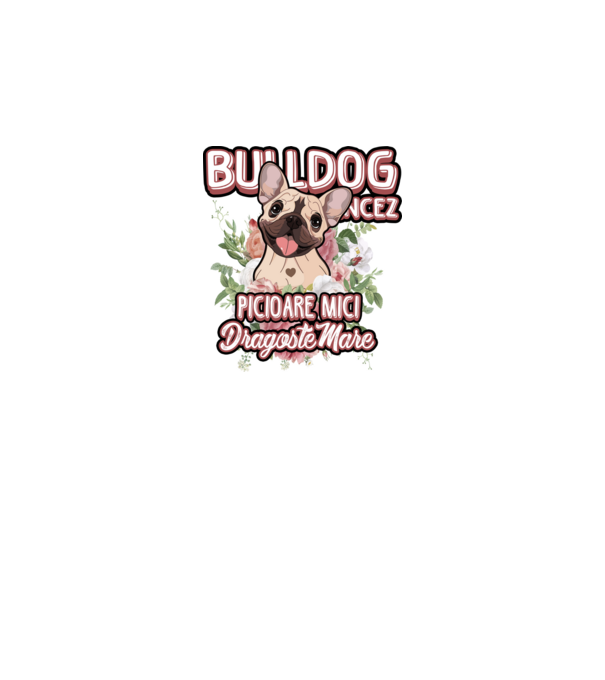 Bulldog francez picioare mici dragoste mare model alb pe tricou