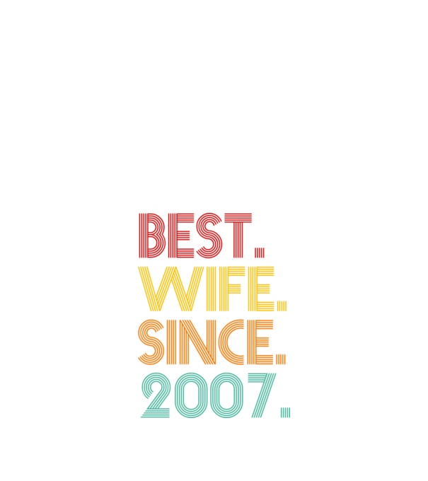 best wife since 2007 retro model negru pe tricou