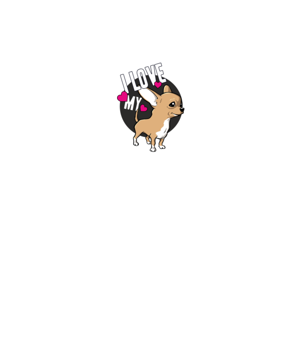 I love my Chihuahua model alb pe tricou