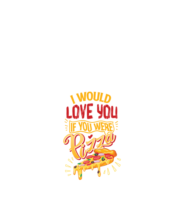 I would love you if you were pizza model negru pe tricou