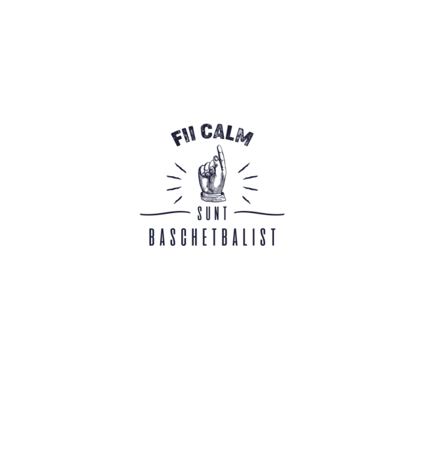 Fii calm, sunt BASCHETBALIST model alb pe tricou