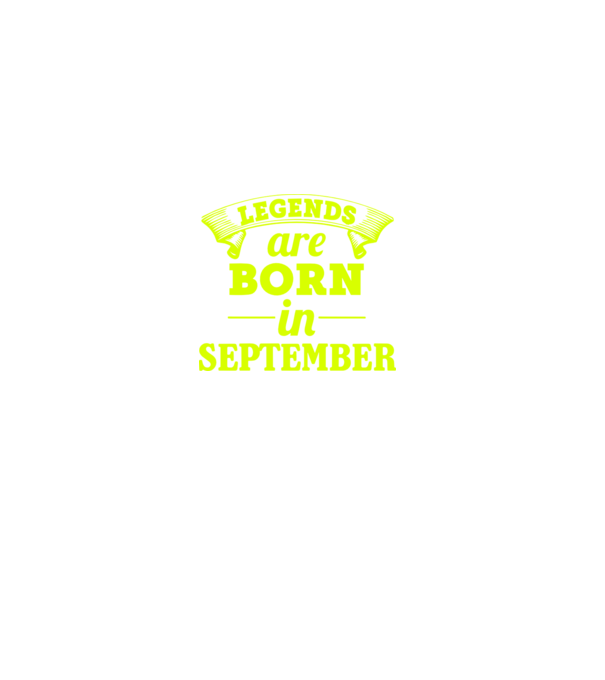 Legends are born in - September model negru pe tricou