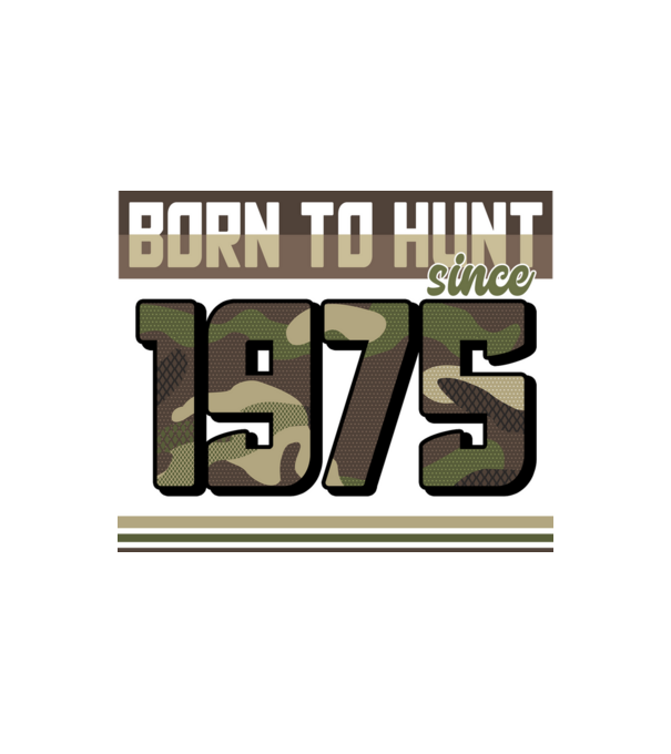 Born to hunt since 1975 model alb pe tricou