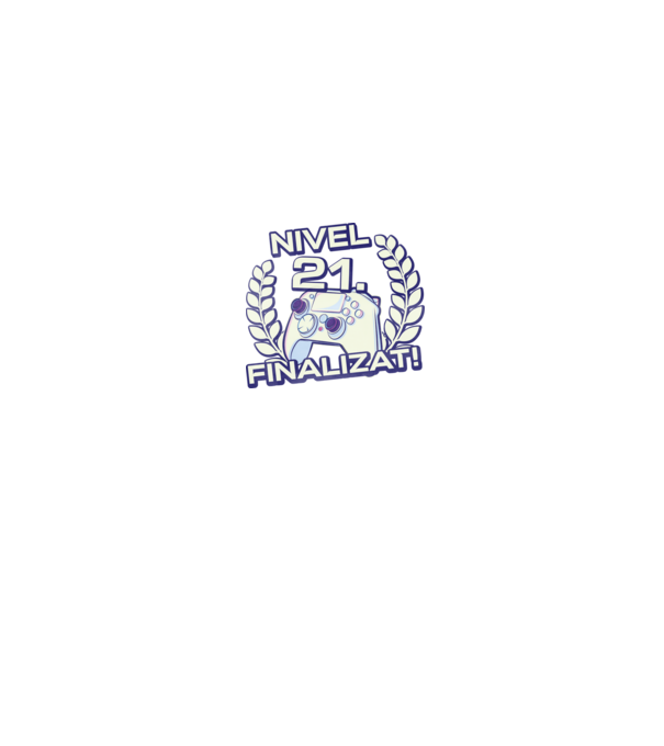 Nivel 21 finalizat! model negru pe tricou