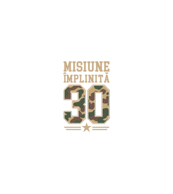 Misiune împlinită 30 model nisipiu pe tricou